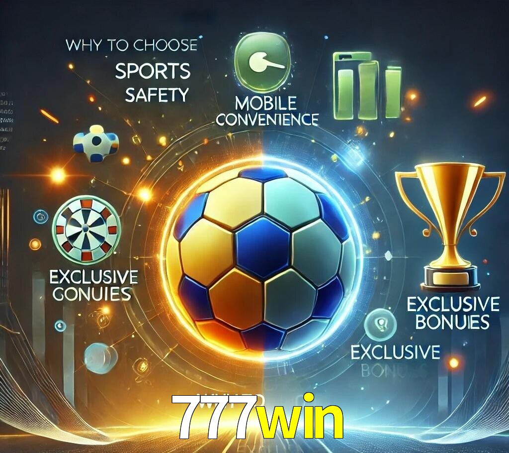 Por Que Escolher o 777win?